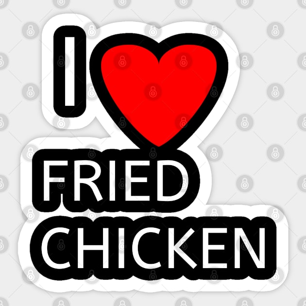 I love fried chicken Sticker by Spaceboyishere